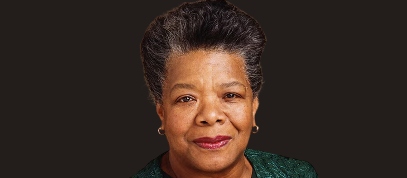 Maya Angelou